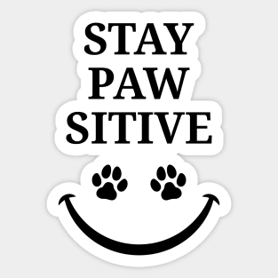 Stay Paw Sitive Sticker